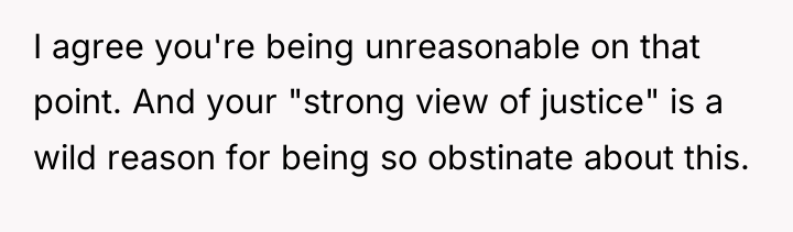 I agree you're being unreasonable on that point. And your...