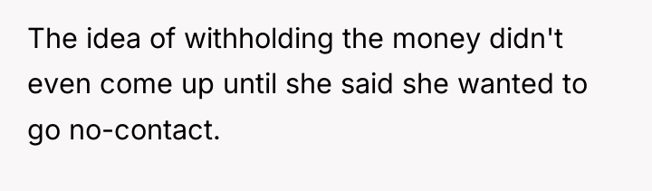 The idea of withholding the money didn't even come up...