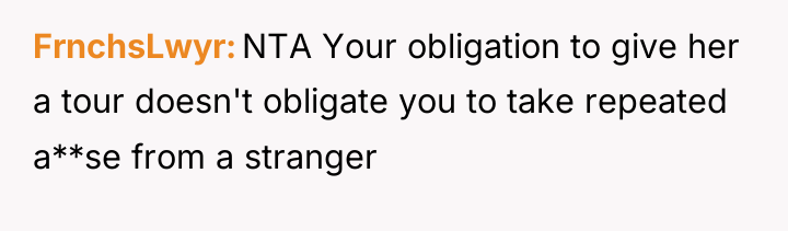 FrnchsLwyr NTA Your obligation to give her a tour doesn't...