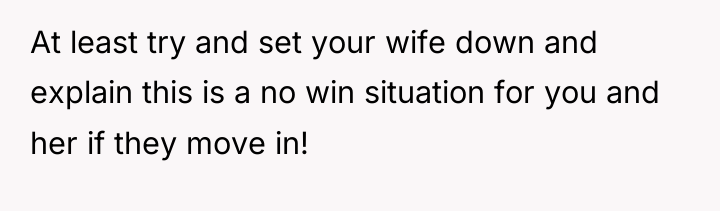 At least try and set your wife down and explain...