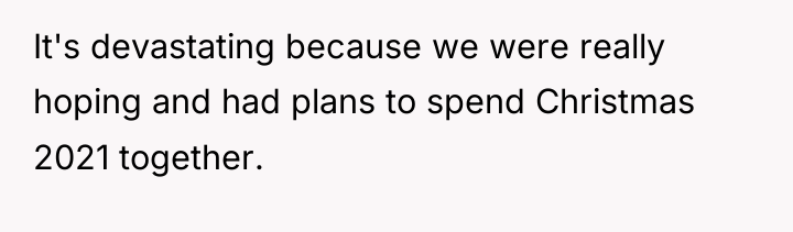It's devastating because we were really hoping and had plans...