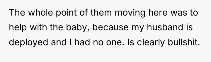 The whole point of them moving here was to help...