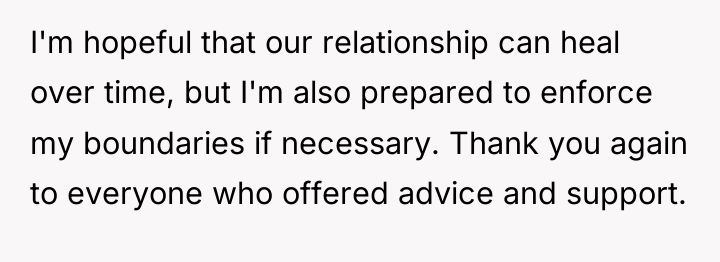 I'm hopeful that our relationship can heal over time, but...