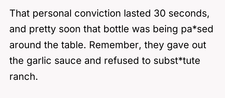 That personal conviction lasted 30 seconds, and pretty soon that...
