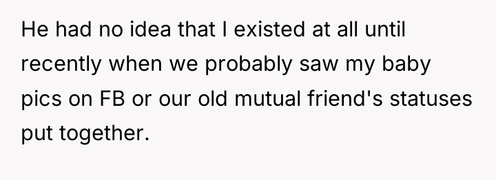 He had no idea that I existed at all until...