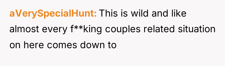 aVerySpecialHunt This is wild and like almost every f**king couples...