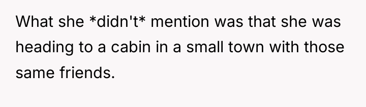 What she *didn't* mention was that she was heading to...