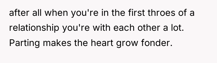 after all when you're in the first throes of a...