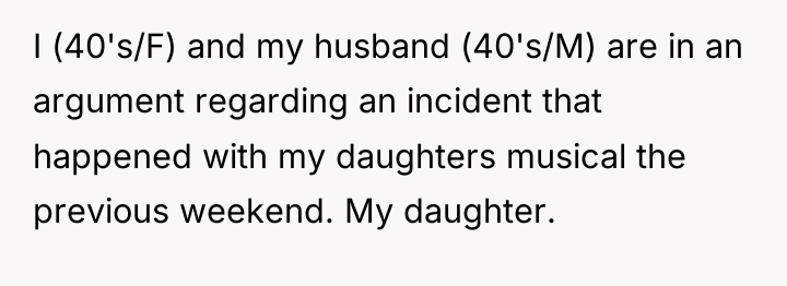 I (40's/F) and my husband (40's/M) are in an argument...