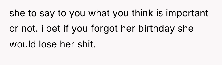 she to say to you what you think is important...