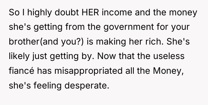 So I highly doubt HER income and the money she's...