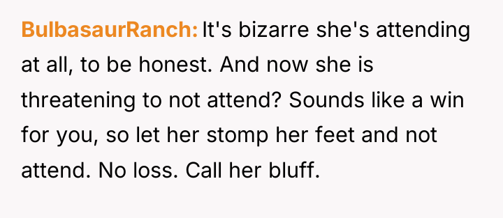 BulbasaurRanch It's bizarre she's attending at all, to be honest....