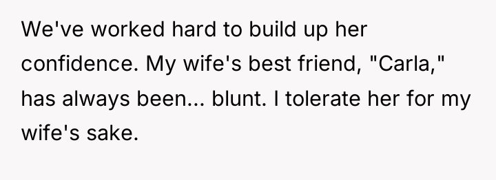 We've worked hard to build up her confidence. My wife's...