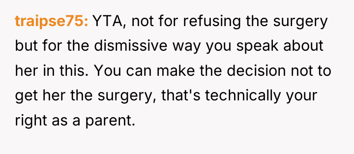 traipse75 YTA, not for refusing the surgery but for the...