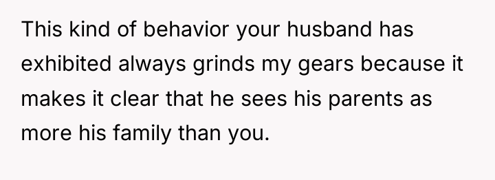 This kind of behavior your husband has exhibited always grinds...
