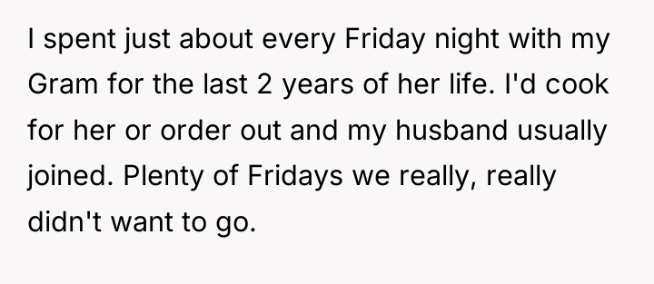 I spent just about every Friday night with my Gram...