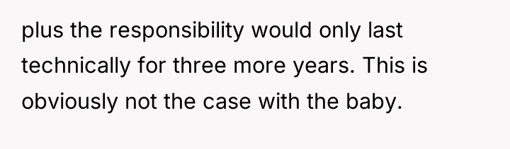 plus the responsibility would only last technically for three more...