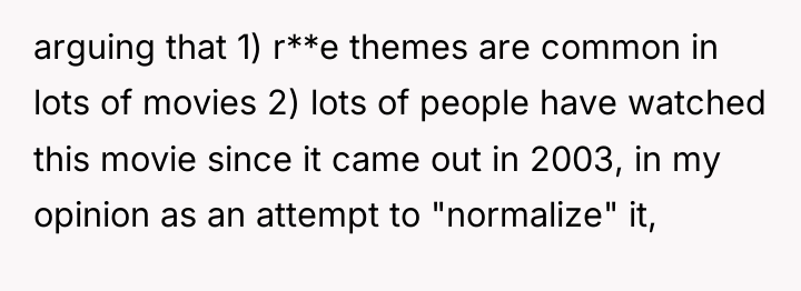 arguing that 1) r**e themes are common in lots of...