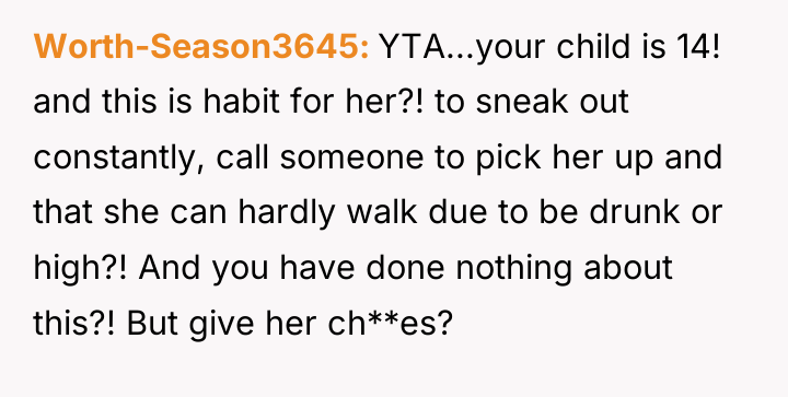 Worth-Season3645 YTA...your child is 14! and this is habit for...
