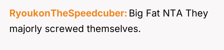 RyoukonTheSpeedcuber Big Fat NTA They majorly screwed themselves.