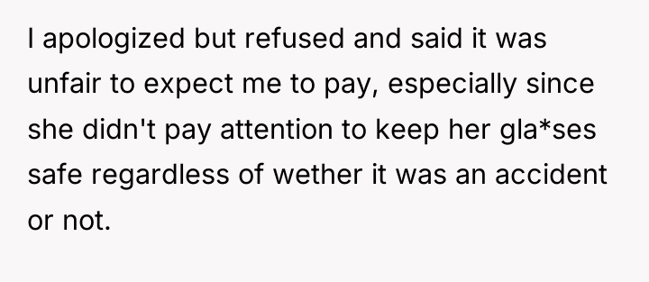 I apologized but refused and said it was unfair to...