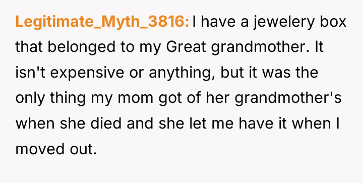 Legitimate_Myth_3816 I have a jewelery box that belonged to my...