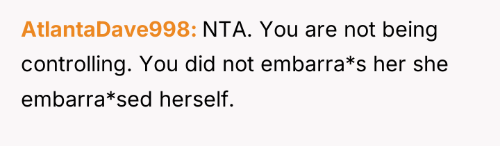 AtlantaDave998 NTA. You are not being controlling. You did not...