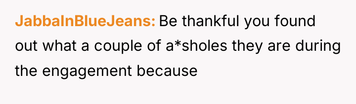 JabbaInBlueJeans Be thankful you found out what a couple of...