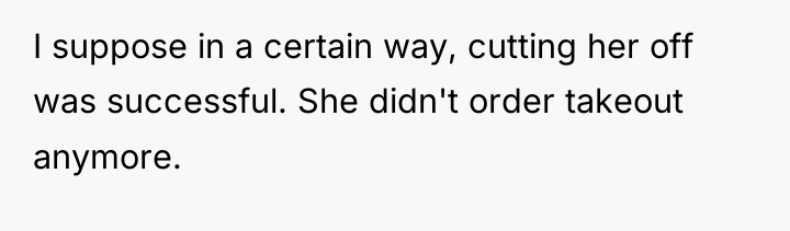 I suppose in a certain way, cutting her off was...