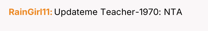 RainGirl11 Updateme Teacher-1970: NTA