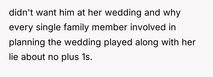 didn't want him at her wedding and why every single...