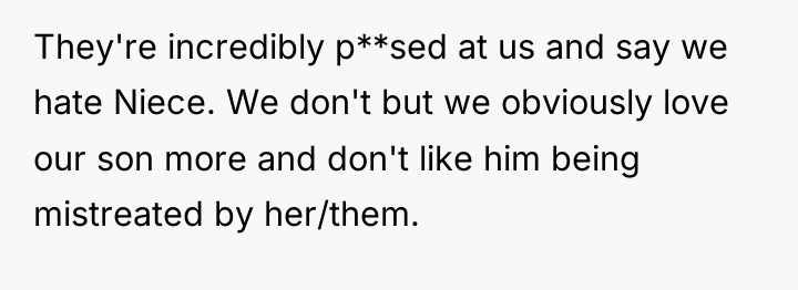 They're incredibly p**sed at us and say we hate Niece....