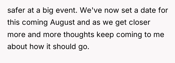 safer at a big event. We've now set a date...