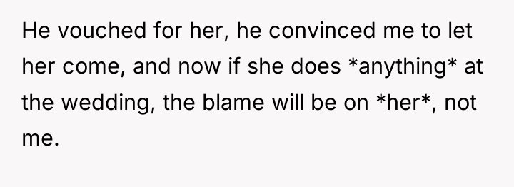 He vouched for her, he convinced me to let her...