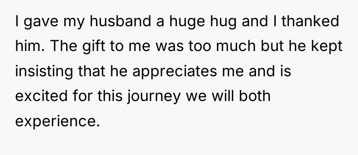 I gave my husband a huge hug and I thanked...