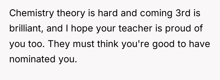 Chemistry theory is hard and coming 3rd is brilliant, and...
