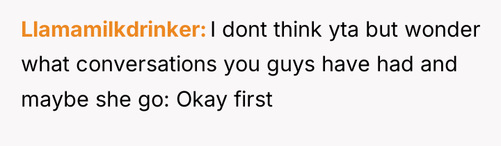 Llamamilkdrinker I dont think yta but wonder what conversations you...