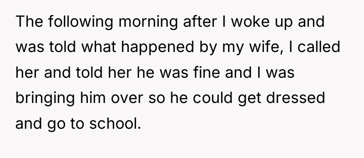 The following morning after I woke up and was told...