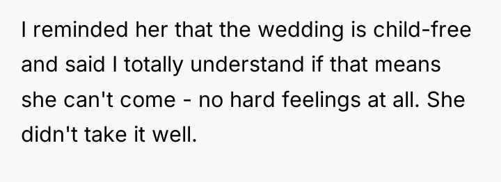 I reminded her that the wedding is child-free and said...