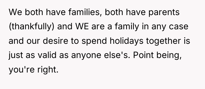 We both have families, both have parents (thankfully) and WE...