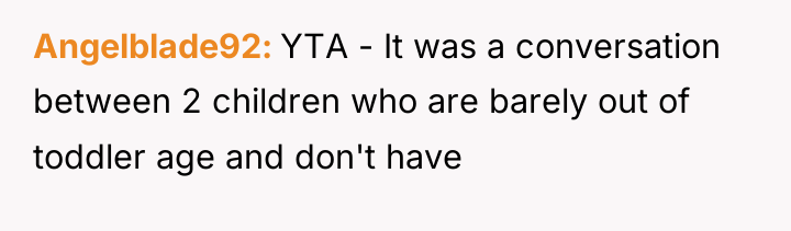Angelblade92 YTA - It was a conversation between 2 children...