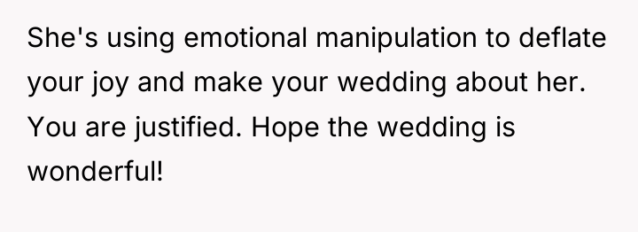 She's using emotional manipulation to deflate your joy and make...