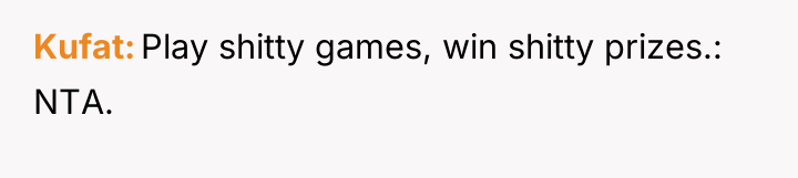 Kufat Play shitty games, win shitty prizes.: NTA.