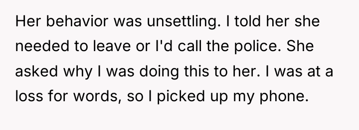 Her behavior was unsettling. I told her she needed to...