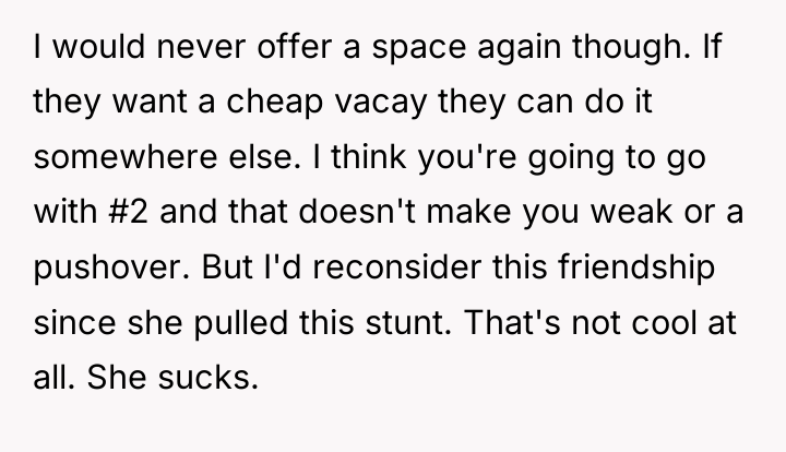 I would never offer a space again though. If they...