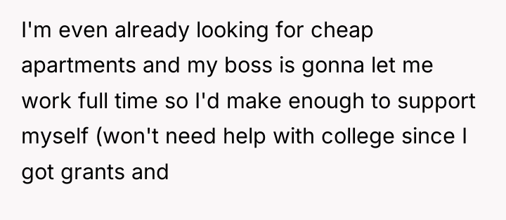 I'm even already looking for cheap apartments and my boss...