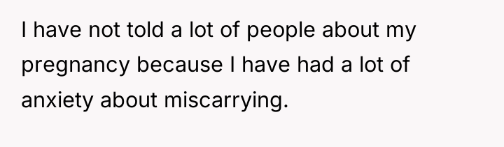 I have not told a lot of people about my...