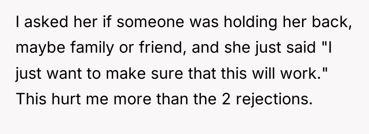 I asked her if someone was holding her back, maybe...