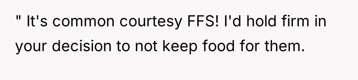 " It's common courtesy FFS! I'd hold firm in your...