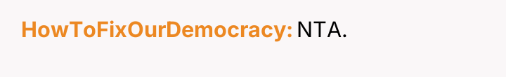 HowToFixOurDemocracy NTA.